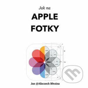 Jak na Apple Fotky - Jan Březina