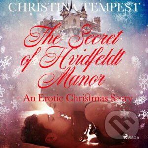 The Secret of Hvidfeldt Manor - An Erotic Christmas Story (EN) - Christina Tempest