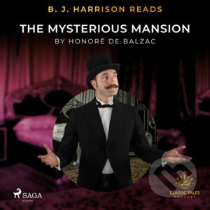 B. J. Harrison Reads The Mysterious Mansion (EN) - Honoré de Balzac