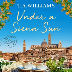 Under a Siena Sun (EN) - T.A. Williams
