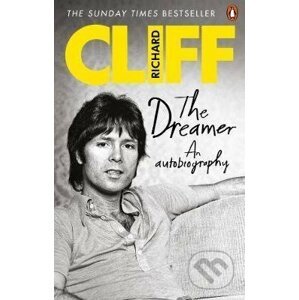 The Dreamer : An Autobiography - Cliff Richard