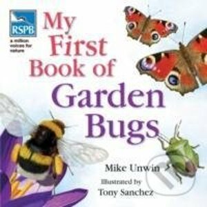 My First Book of Garden Bugs - Mike Unwin