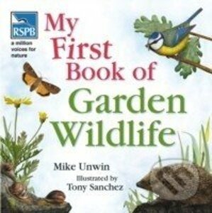My First Book of Garden Wildlife - Mike Unwin