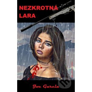 E-kniha Nezkrotná Lara - Joe Garcia