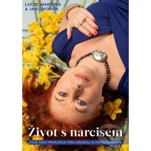Život s narcisem - Jan Dvořák, Lucie Jandová