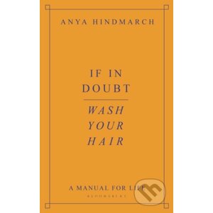 If In Doubt, Wash Your Hair - Anya Hindmarch