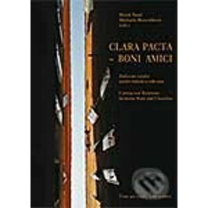 Clara pacta – boni amici - M. Šmid, M. Moravčíková