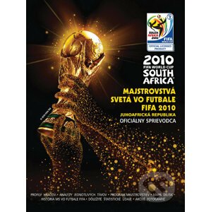 Majstrovstvá sveta vo futbale FIFA 2010 - Juhoafrická republika (Oficiálny sprievodca) - Keir Radnedge