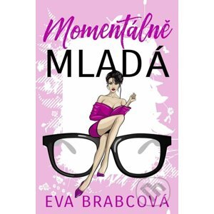 E-kniha Momentálně mladá - Eva Brabcová