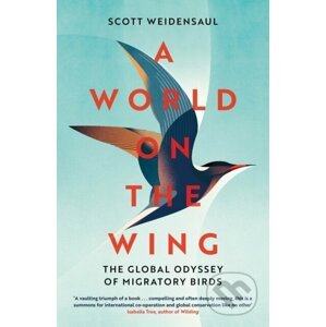 A World on the Wing - Scott Weidensaul