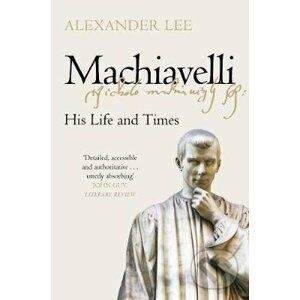 Machiavelli - Alexander Lee