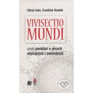 Vivisectio mundi - Ctirad John, Houdek František