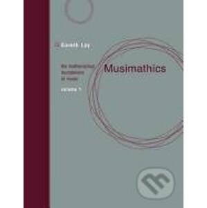 Musimathics: Volume 1 - Gareth Loy
