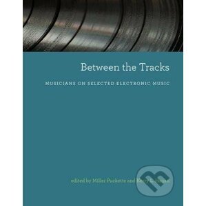 Between the Tracks - Miller Puckette