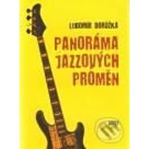 Panoráma jazzových proměn - Lubomír Dorůžka