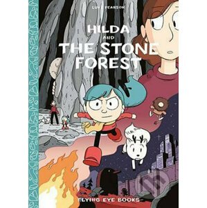Hilda and the Stone Forest - Luke Pearson