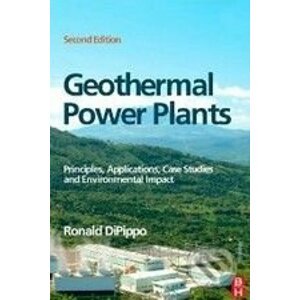Geothermal Power Plants (Second Edition) - Ronald DiPippo