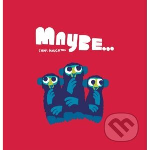 Maybe... - Chris Haughton