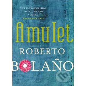 Amulet - Roberto Bolaño
