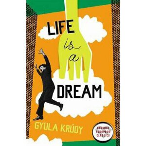 Life is a dream - Gyula Krúdy