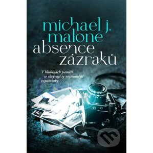 E-kniha Absence zázraků - Michael J. Malone