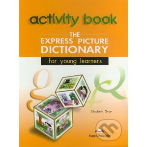 The Express Picture Dictionary for Young Learners: Activity Book - Express Publishing