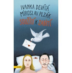 Soužití k zabití - Miroslav Plzák, Ivanka Devátá, Iva Hüttnerová (ilustrátor)