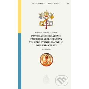 Pastoračné obrátenie farského spoločenstva v službe evanjelizačného poslania Cirkvi - Spolok svätého Vojtecha