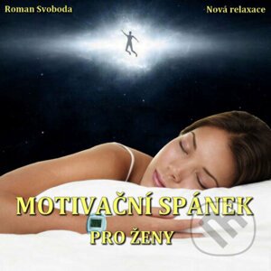 Motivační spánek pro ženy - Roman Svoboda