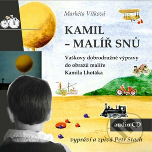 Kamil - malíř snů - Markéta Vítková