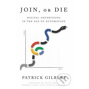 Join or Die - Patrick Gilbert