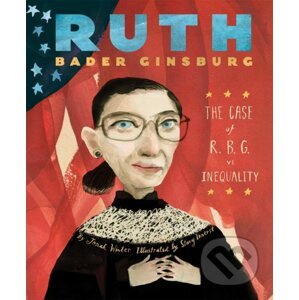Ruth Bader Ginsburg - Jonah Winter, Stacy Innerst (Ilustrátor)