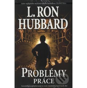 Problémy práce - L. Ron Hubbard