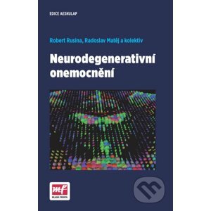 E-kniha Neurodegenerativní onemocnění - Robert Rusina, Radoslav Matěj