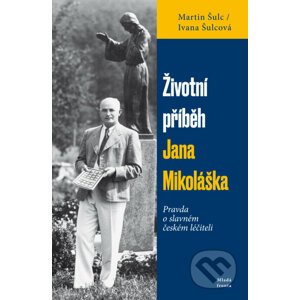 E-kniha Životní příběh Jana Mikoláška - Martin Šulc