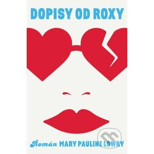 E-kniha Dopisy od Roxy - Mary Pauline Lowry