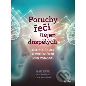 E-kniha Poruchy řeči nejen dospělých - Josef Štěpán, Julie Cadorini, Lucie Satoriová