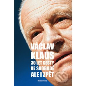 E-kniha 30 let cesty ke svobodě ale i zpět - Václav Klaus