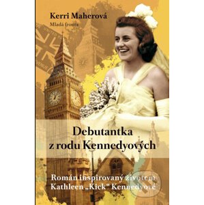 E-kniha Debutantka rodu Kennedyových - Kerri Maher
