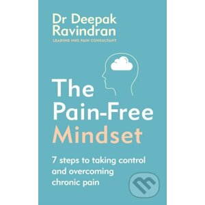 The Pain-Free Mindset - Deepak Ravindran