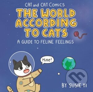 Cat and Cat Comics: The World According to Cats - Susie Yi
