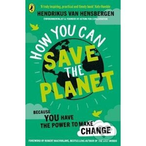 How You Can Save the Planet - Hendrikus van Hensbergen