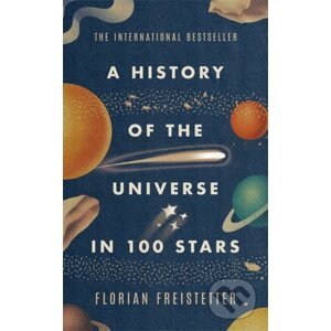 History of the Universe in 100 Stars - Florian Freistetter