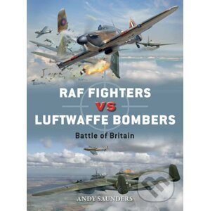 RAF Fighters vs Luftwaffe Bombers - Andy Saunders, Jim Laurier (ilustrátor)
