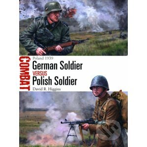German Soldier vs Polish Soldier - David R. Higgins, Steve Noon (ilustrátor)
