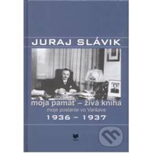 Juraj Slávik: Moja pamäť - živá kniha - VEDA