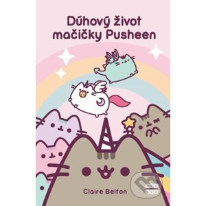 Dúhový život mačičky Pusheen - Claire Belton