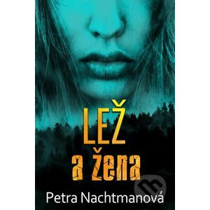 E-kniha Lež a žena - Petra Nachtmanová