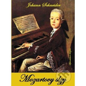E-kniha Mozartovy slzy - Johann Schneider