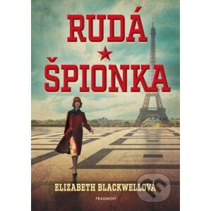 Rudá špionka - Elizabeth Blackwell, Shasti O’Leary Soudant (ilustrátor)